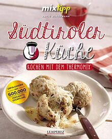 mixtipp: Südtiroler Küche: Kochen mit dem Thermomix®