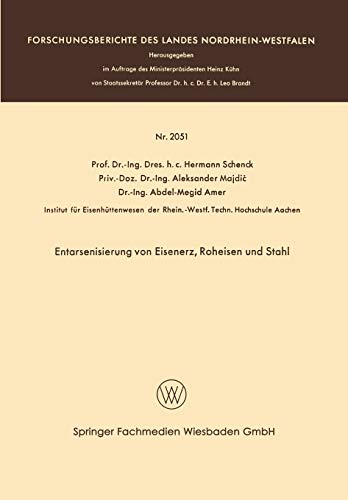 Entarsenisierung von Eisenerz, Roheisen und Stahl (Forschungsberichte des Landes Nordrhein-Westfalen)