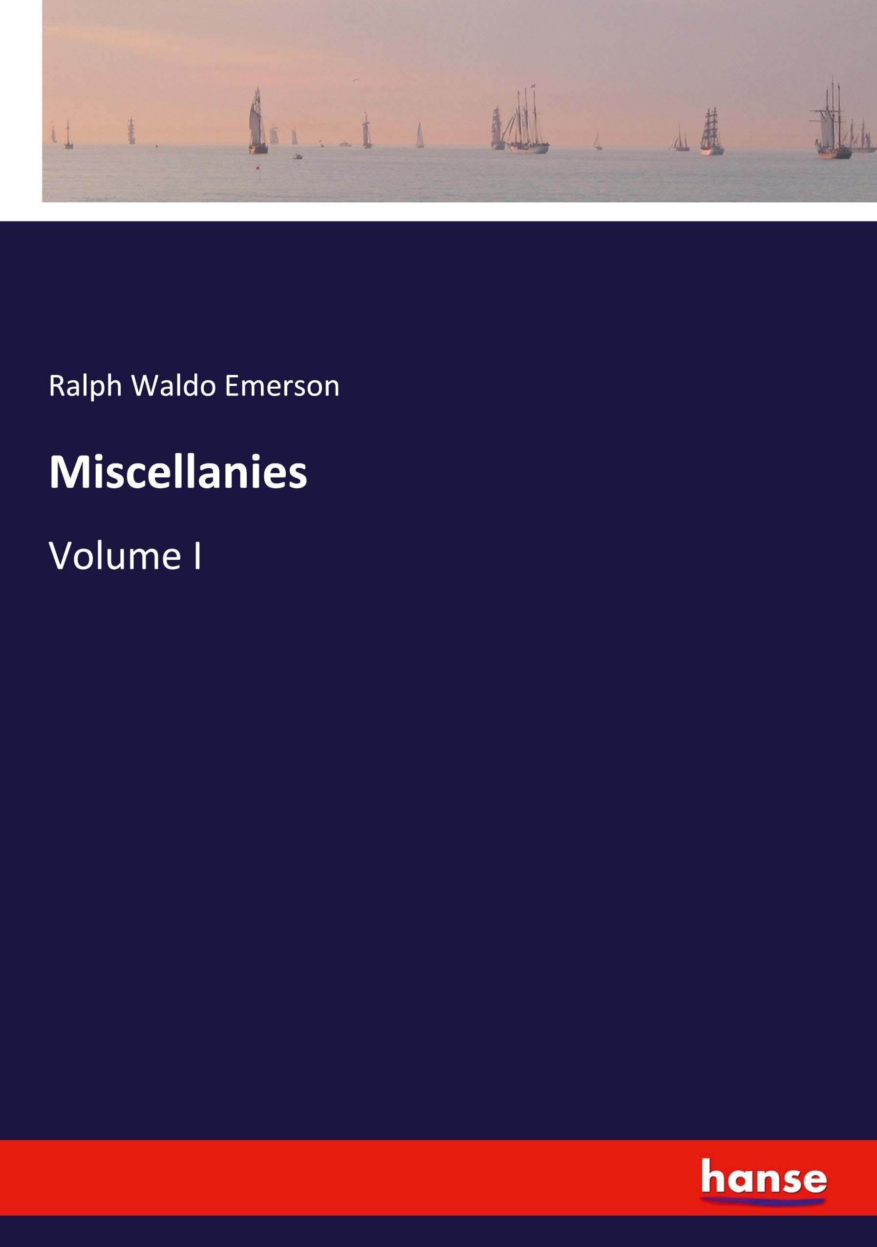 Miscellanies: Volume I