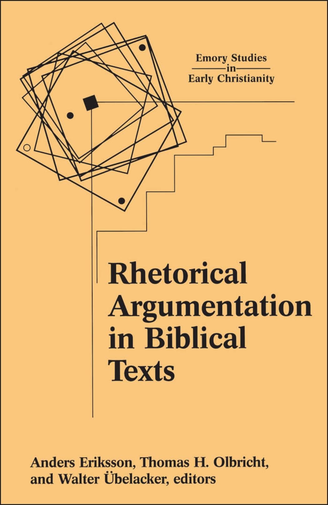 Rhetorical Argumentation in Biblical Texts: Essays from the Lund 2000 Conference (Emory Studies in Early Christianity)