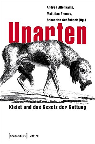 Unarten: Kleist und das Gesetz der Gattung (Lettre)