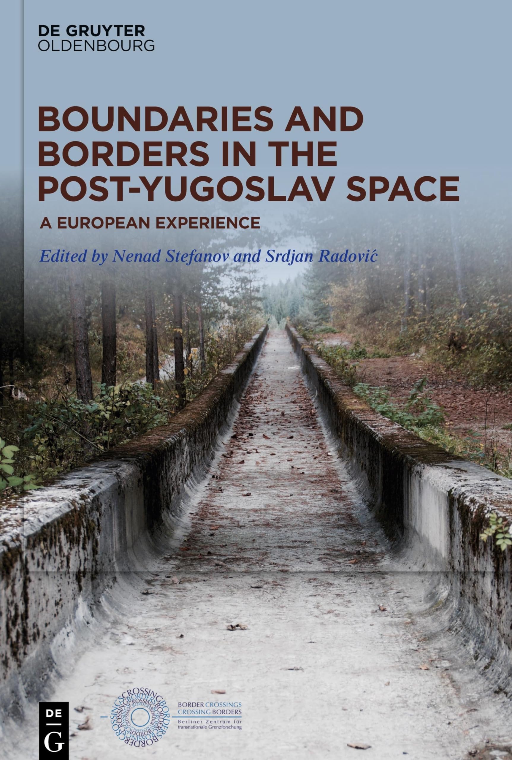 Boundaries and Borders in the Post-Yugoslav Space: A European Experience