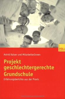 Projekt geschlechtergerechte Grundschule: Erfahrungsberichte aus der Praxis