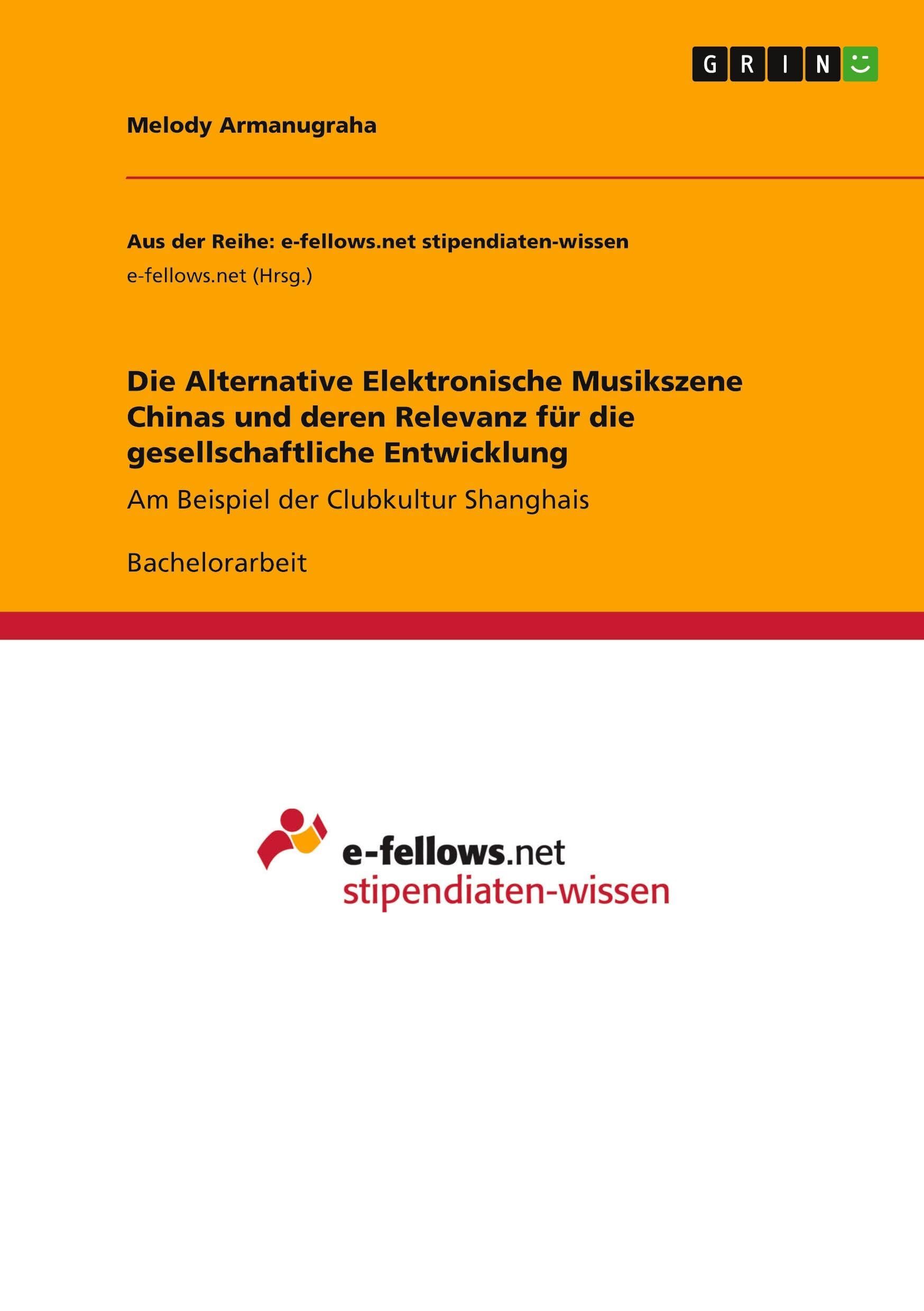 Die Alternative Elektronische Musikszene Chinas und deren Relevanz für die gesellschaftliche Entwicklung