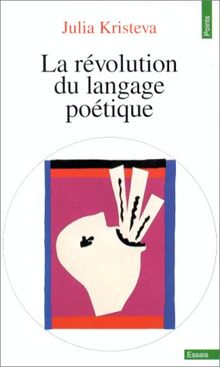 La révolution du langage poétique : l'avant-garde à la fin du XIXe siècle : Lautréamont et Mallarmé