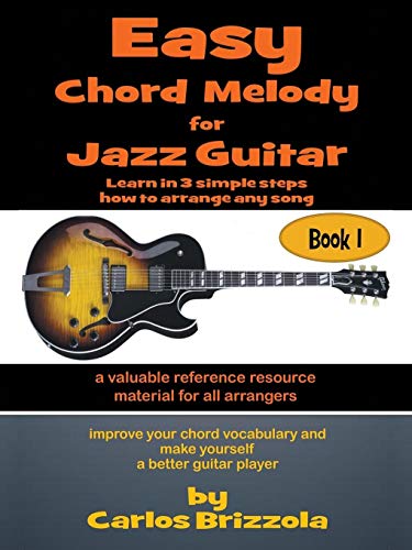 Carlos Brizzola Easy Chord Melody For Jazz Guitar