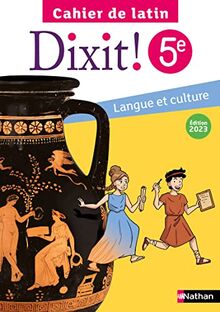 Dixit ! 5e, cahier de latin : langue et culture