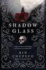 The Shadowglass: Bone Witch #3 (The Bone Witch, 3, Band 3)
