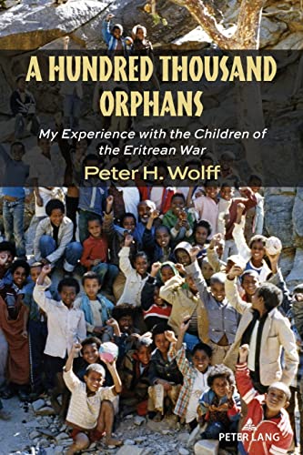 A Hundred Thousand Orphans: My Experience with the Children of the Eritrean War (Counterpoints, Band 538)