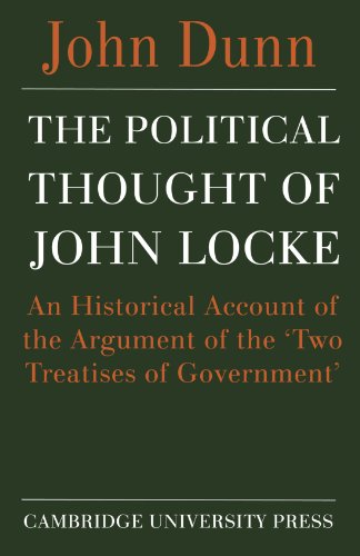John Dunn The Political Thought Of John Locke, An Historical Account Of The Argument Of The 'Two Treatises Of Government'