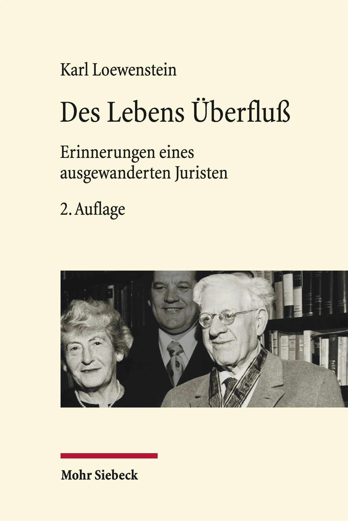 Des Lebens Überfluß: Erinnerungen eines ausgewanderten Juristen