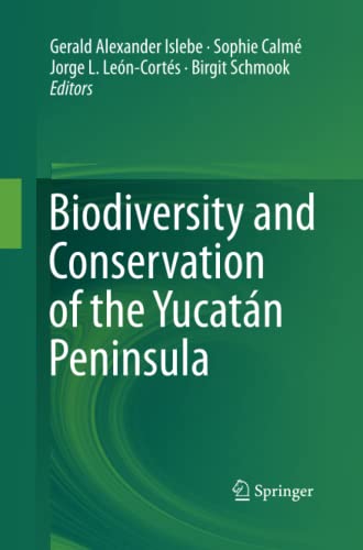 Biodiversity and Conservation of the Yucatán Peninsula