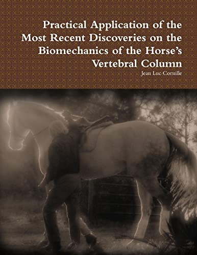 Practical Application of the Most Recent Discoveries on the Biomechanics of the Horse’s Vertebral Column
