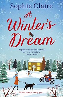 A Winter's Dream: A heart-warming and feel-good cosy read for 2020: A heart-warming and feel-good cosy read for Christmas