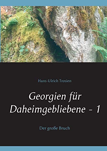 Georgien für Daheimgebliebene - 1: Der große Bruch (Georgischer Alltag)