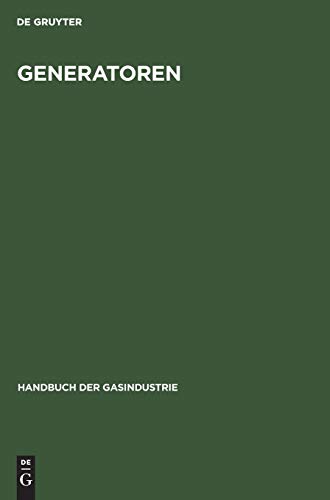 Generatoren: Band 2 Generatoren (Handbuch der Gasindustrie, 2, Band 2)