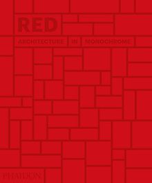 Red: Architecture in Monochrome