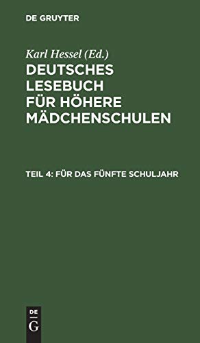 Für das fünfte Schuljahr: Im Anschluß an die elfte Auflage des Lesebuches für höhere Mädchenschulen (Deutsches Lesebuch für höhere Mädchenschulen)