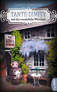 Tante Dimity und das wunderliche Wirtshaus (Ein Wohlfühlkrimi mit Lori Shepherd, Band 23)