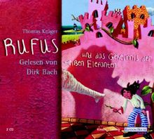 Rufus und das Geheimnis der weißen Elefanten. 3 CDs.