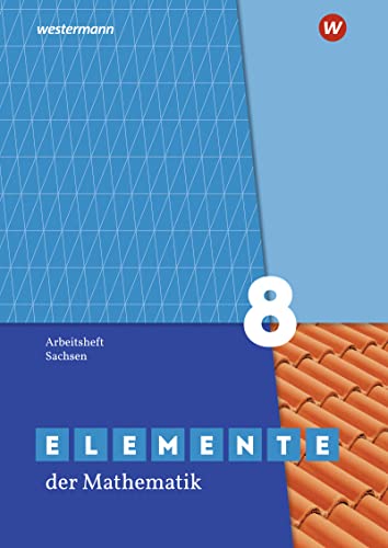Elemente der Mathematik SI / Elemente der Mathematik SI - Ausgabe 2019 für Sachsen: Ausgabe 2019 für Sachsen / Arbeitsheft mit Lösungen 8: Ausgabe 2019 - Sekundarstufe 1