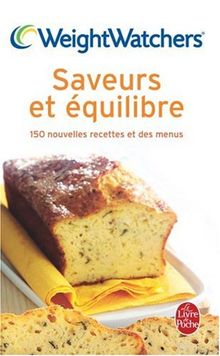 Saveurs et équilibre : 150 nouvelles recettes et des menus