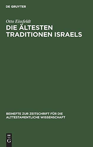 Die Ältesten Traditionen Israels: Ein Kritischer Bericht über C. A. Simpson's The Early Traditions of Israel (Beihefte zur Zeitschrift für die alttestamentliche Wissenschaft, 71, Band 71)