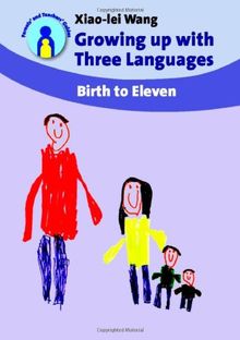 Growing Up with Three Languages: Birth to Eleven (Parents' and Teachers' Guides)