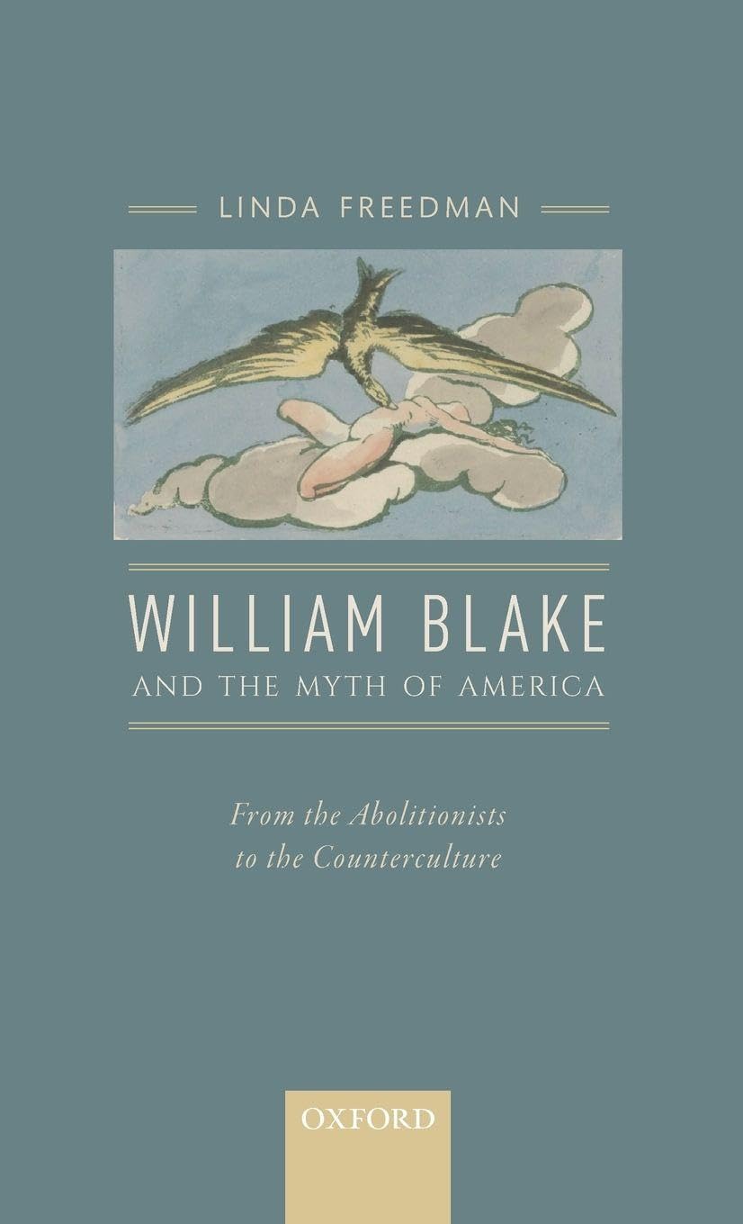 William Blake and the Myth of America: From the Abolitionists to the Counterculture