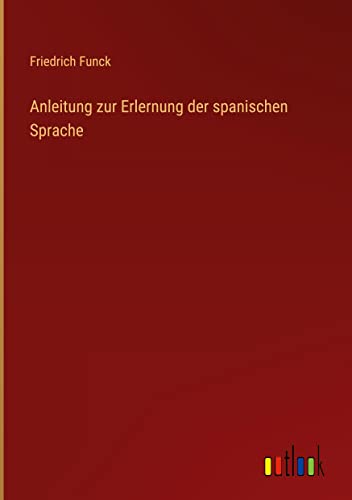 Anleitung zur Erlernung der spanischen Sprache