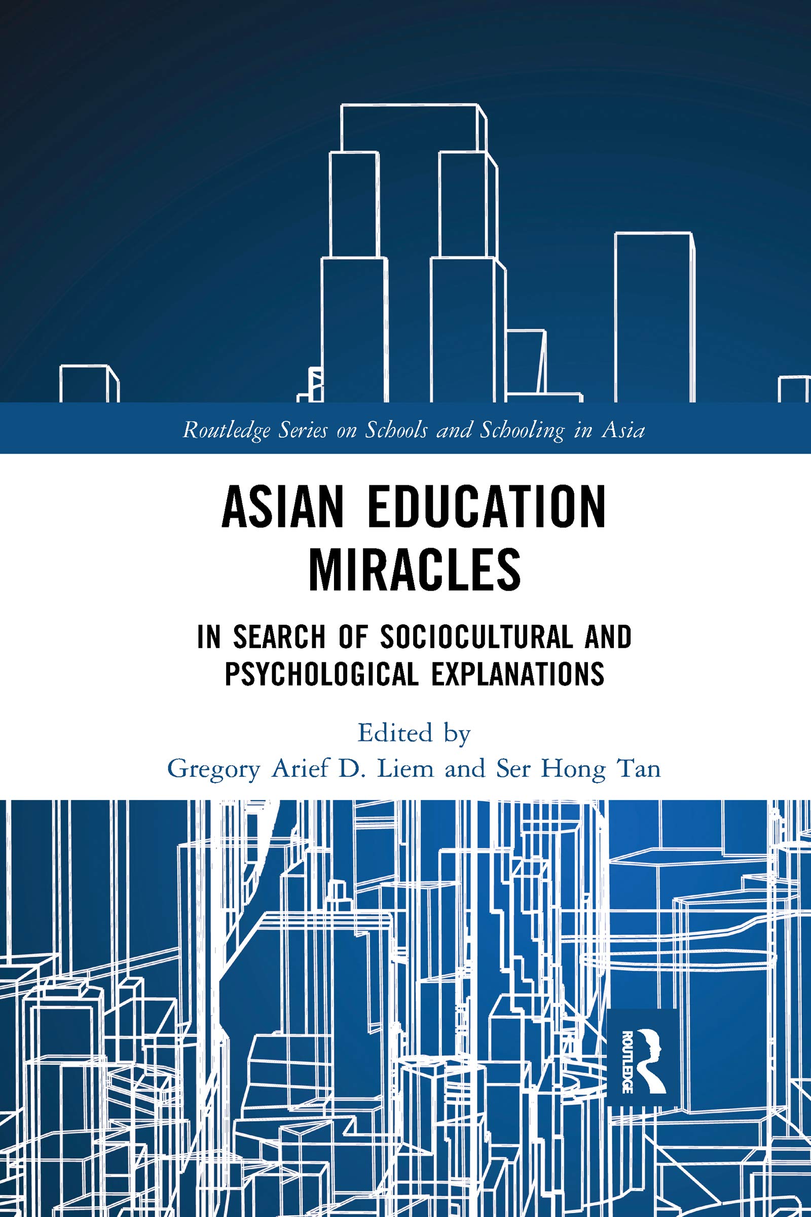 Asian Education Miracles: In Search of Sociocultural and Psychological Explanations (Routledge Schools and Schooling in Asia)