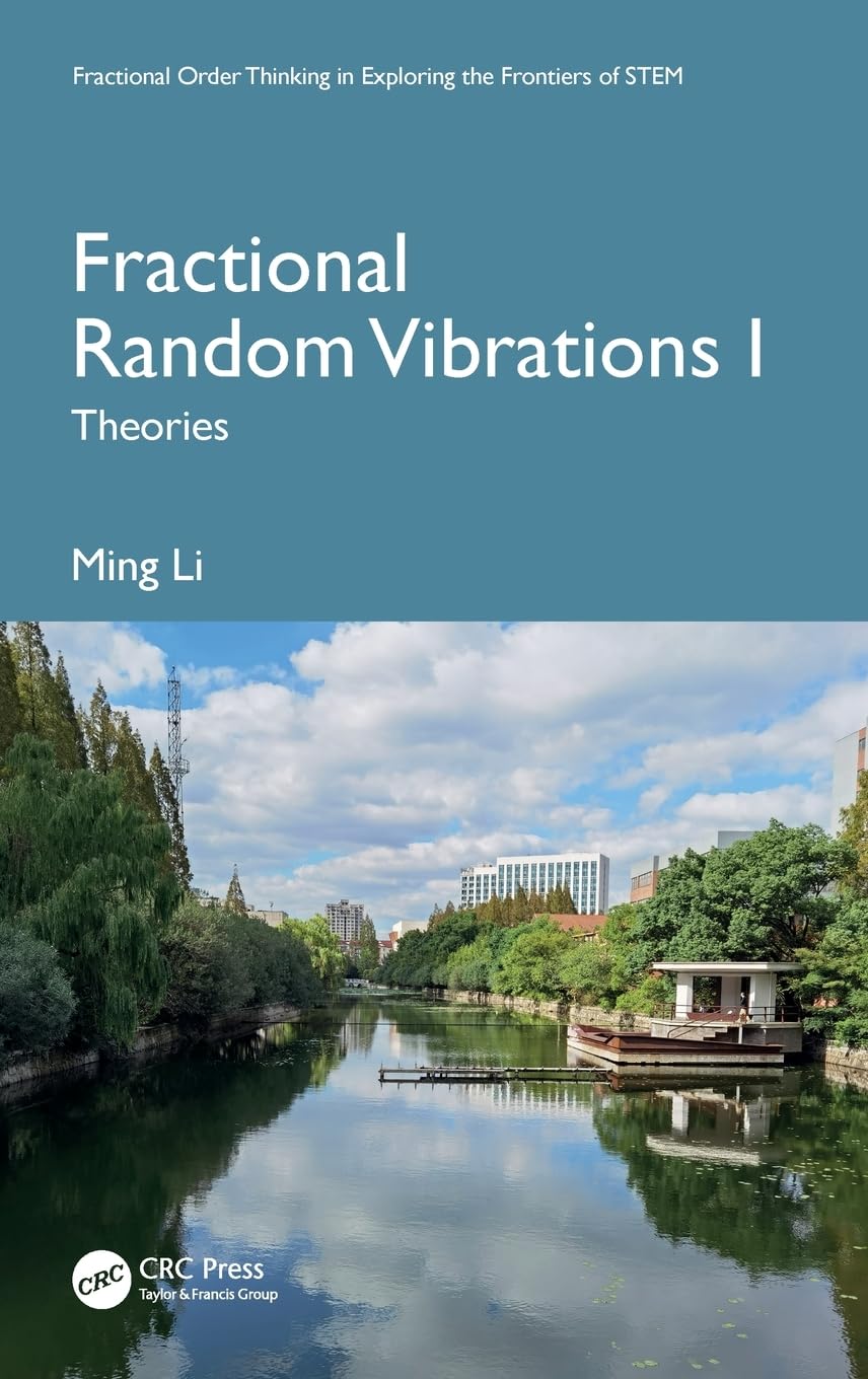 Fractional Random Vibrations I: Theories (Fractional Order Thinking in Exploring the Frontiers of Stem)