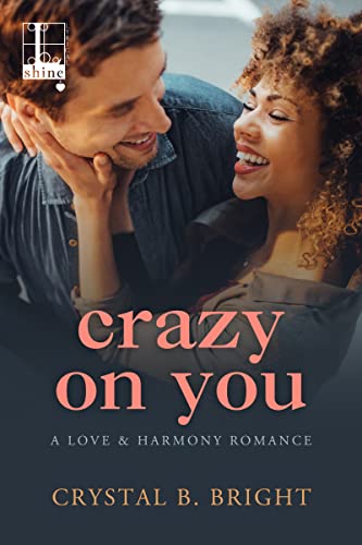 Crazy on You (A Love & Harmony Romance, Band 3)