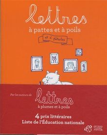Lettres à pattes et à poils : et à pétales