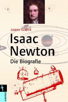 Isaac Newton: Die Biografie