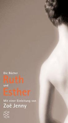 Das Bibel Projekt. Die Bücher Ruth und Esther. Mit einer Einleitung von Zoë Jenny.
