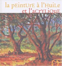 Apprendre la peinture à l'huile et l'acrylique
