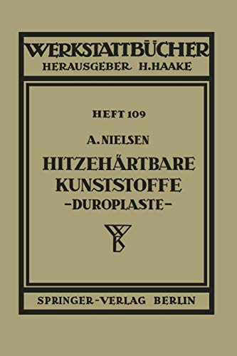 Hitzehärtbare Kunststoffe (Duroplaste) (Werkstattbücher, 109, Band 109)