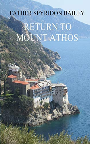 Bailey, Father Spyridon Return To Mount Athos