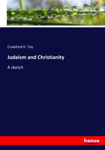 Judaism and Christianity: A sketch