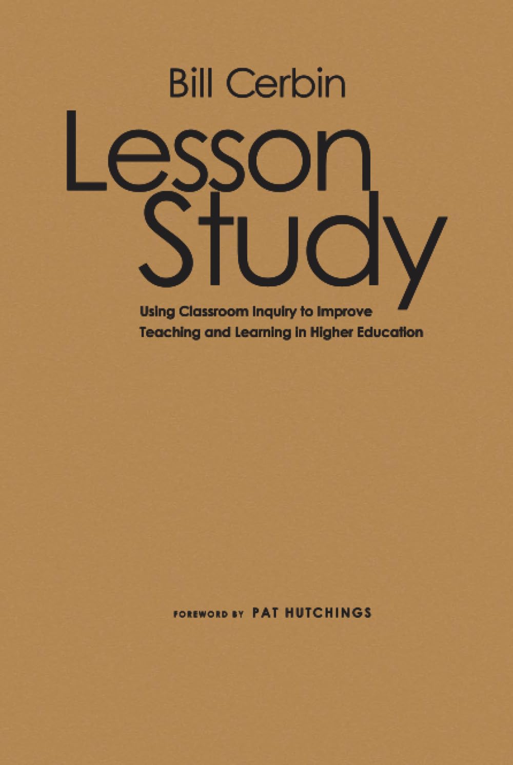 Lesson Study: Using Classroom Inquiry to Improve Teaching and Learning in Higher Education