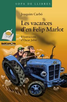 Les vacances d'en Felip Marlot (Llibres infantils i juvenils - Sopa de llibres. Sèrie verda)