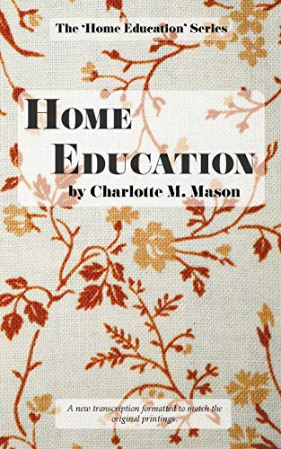 Mason, Charlotte M Home Education (The Home Education Series, Band 1)