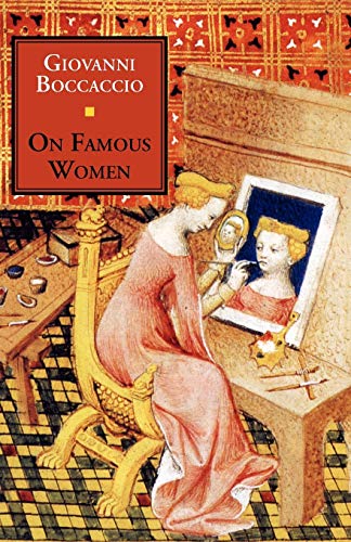 Giovanni Boccaccio On Famous Women