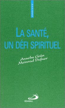 La santé : un défi spirituel