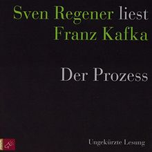 Der Prozess: Sven Regener liest Franz Kafka