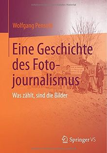 Eine Geschichte des Fotojournalismus: Was zählt, sind die Bilder