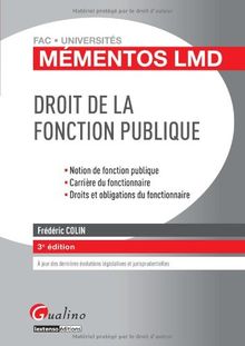 Droit de la fonction publique : notion de fonction publique, carrière du fonctionnaire, droits et obligations du fonctionnaire
