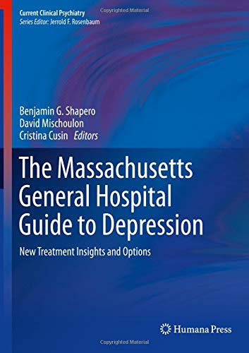 The Massachusetts General Hospital Guide to Depression: New Treatment Insights and Options (Current Clinical Psychiatry)