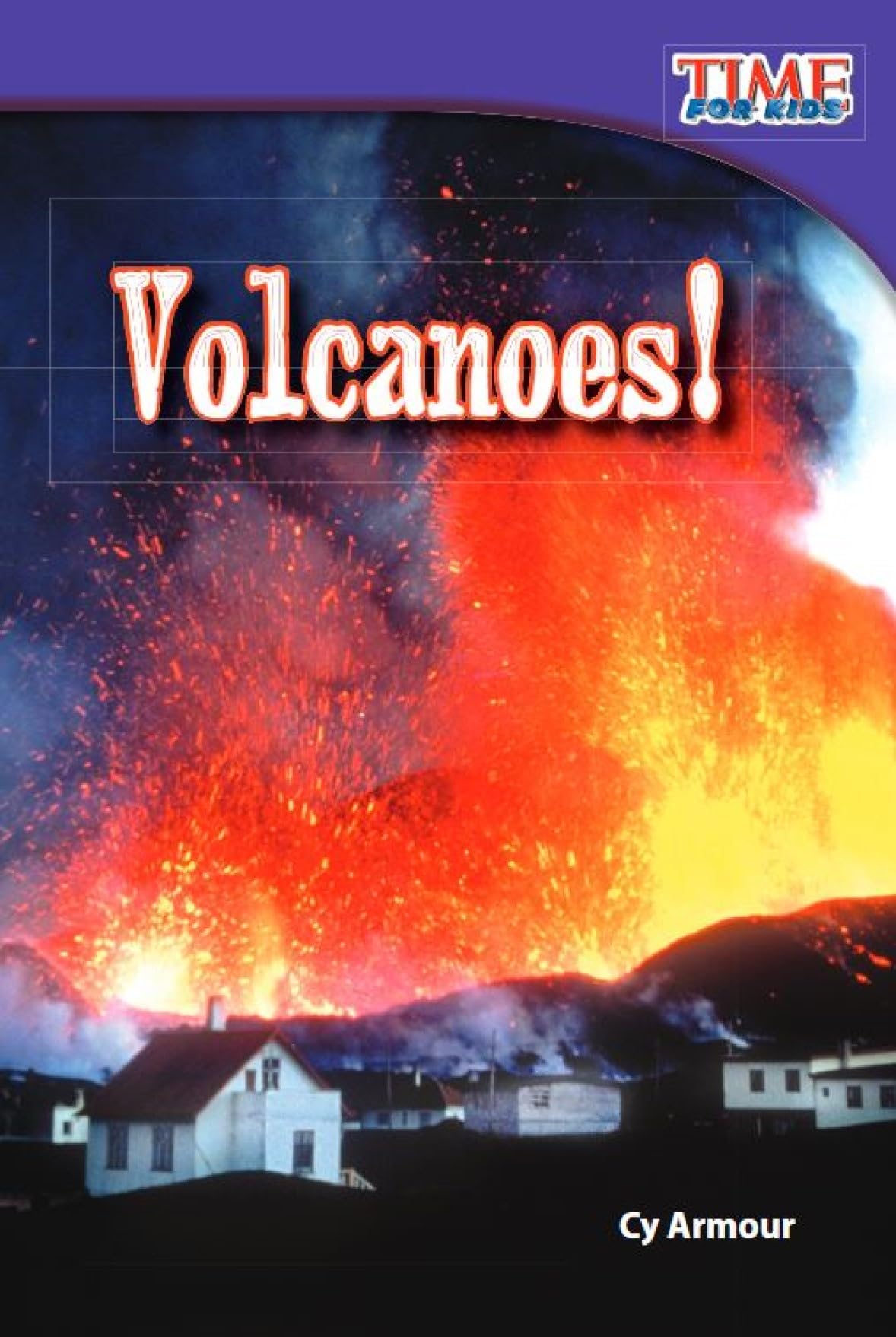 Volcanoes! (Time for Kids Nonfiction Readers)